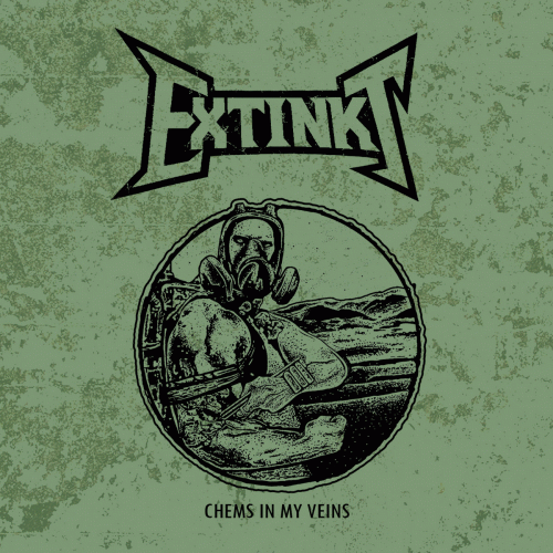 Extinkt : Chems in My Veins